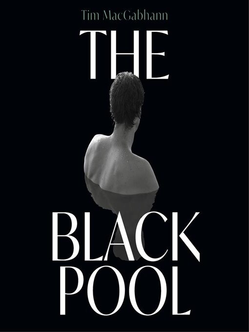 Title details for The Black Pool by Tim MacGabhann - Available